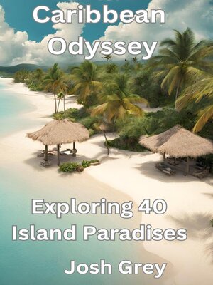 cover image of Caribbean Odyssey--Exploring 40 Island Paradises